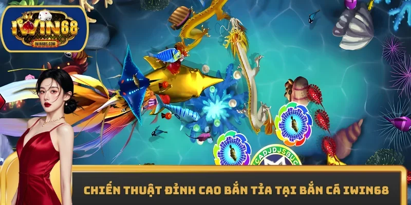 Chiến thuật đỉnh cao bắn tỉa tại Bắn cá IWIN68
