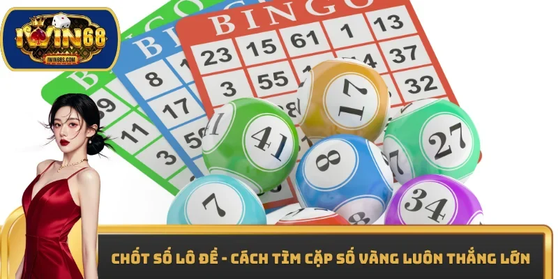 Chốt số lô đề