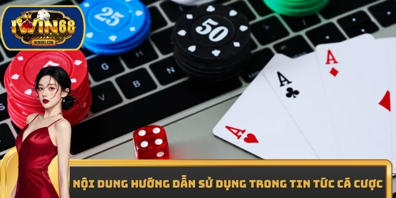 Nội dung hướng dẫn sử dụng trong Tin tức cá cược