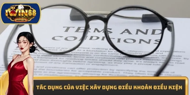 Tác dụng của việc xây dựng điều khoản điều kiện